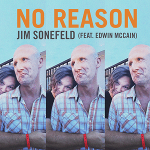 No Reason - Jim Sonefeld (Ft. Edwin McCain)