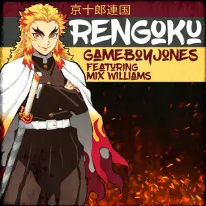 Rengoku - GameboyJones (Ft. Mix Williams)