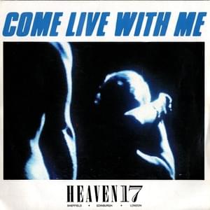 Come Live With Me - Heaven 17