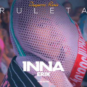 Ruleta (Deepierro Remix) - INNA (Ft. Erik Frank)