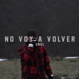 No Voy a Volver - Enol