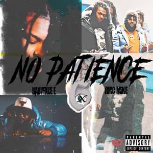 No Patience - Babyfxce E (Ft. RMC Mike)