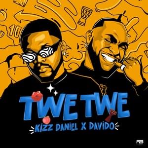 Twe Twe (Remix) - Kizz Daniel (Ft. Davido)