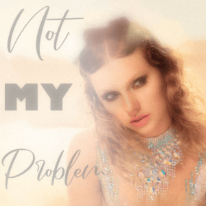 Not My Problem - Allison Spears