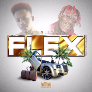 Flex - Nakuu (Ft. Lil Yachty)