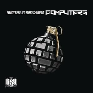 Computers - Rowdy Rebel (Ft. Bobby Shmurda)