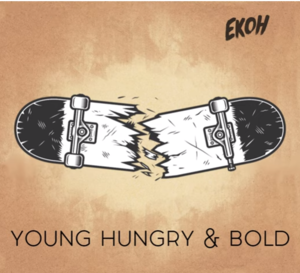 Young Hungry & Bold - Ekoh