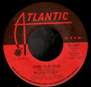 Born to Be Wild - Wilson Pickett