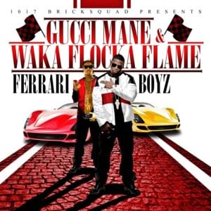 15th And The 1st - Gucci Mane & Waka Flocka Flame (Ft. YG Hootie)