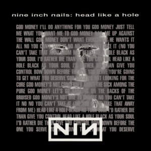 Head Like a Hole - Nine Inch Nails