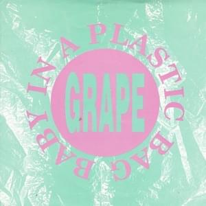 Baby in a Plastic bag - Grape (UK) (Ft. PJ Harvey)