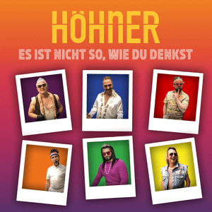 Es ist nicht so, wie Du denkst - Höhner