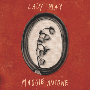 Lady May - Maggie Antone