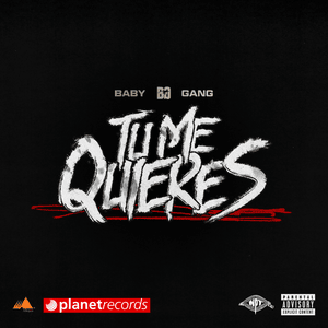 Tu Me Quieres - Baby Gang (Ft. Omega El Fuerte)