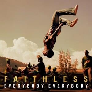 Everybody Everybody - Faithless