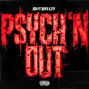 Pysch’n Out - Jdot Breezy