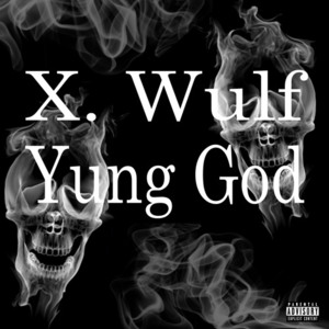 100th Blunt of the Day - Xavier Wulf (Ft. Yung God)