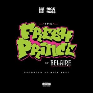 Fresh Prince of Belaire - Dave East & Rick Ross