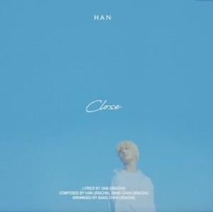 HAN - Close (English Translation) - Lyrxo English Translations