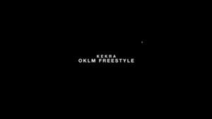 OKLM Freestyle - Kekra