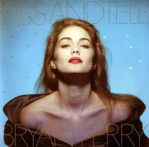 Kiss and Tell - Bryan Ferry