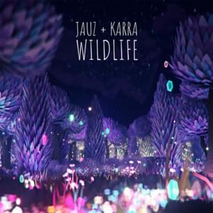 Wildlife - Jauz & Karra