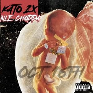 Oct 16th (Remix) - KATO2X (Ft. NLE Choppa)