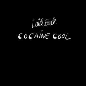 Cocaine Cool - Laid Back