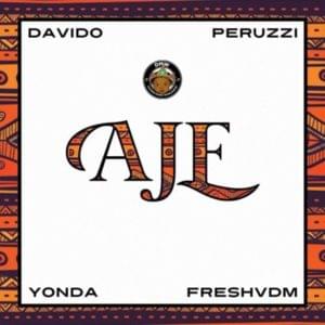 Aje - DMW (Ft. Davido, Fresh VDM, Peruzzi & Yonda)