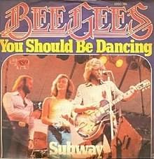 You Should Be Dancing - Bee Gees