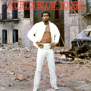 Tough - Kurtis Blow