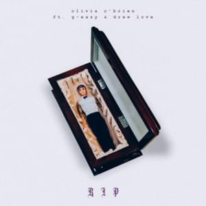 RIP (Remix) - Olivia O'Brien (Ft. Drew Love & G-Eazy)