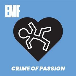 Crime Of Passion - EMF