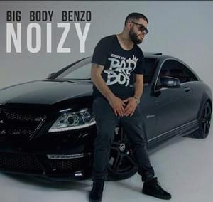 Big Body Benzo - Noizy