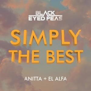 SIMPLY THE BEST - Black Eyed Peas, Anitta & El Alfa