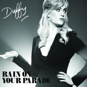 Rain On Your Parade - Duffy