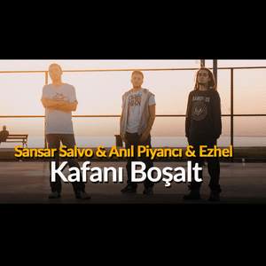 Kafanı Boşalt (Street Cypher) - Sansar Salvo, Ezhel & Anıl Piyancı