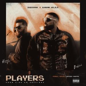 Players - Badshah (Ft. Devika Badyal & Karan Aujla)