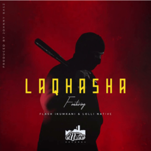 Laqhasha - Emtee (Ft. Flash iKumkani & Lolli Native)