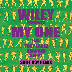 My One (Shift K3Y Remix) - Wiley (Ft. Dappy, Kranium & Tory Lanez)