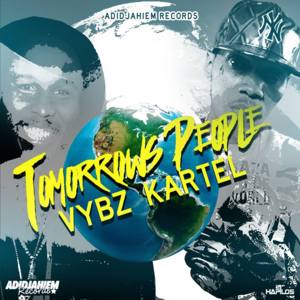 Tomorrow People - Vybz Kartel