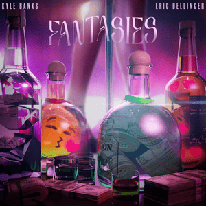 Fantasies - Kyle Banks & Eric Bellinger