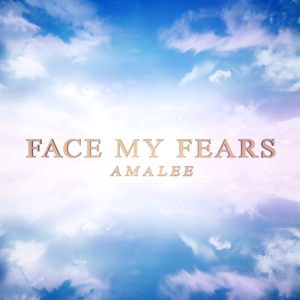 Face My Fears (from ”Kingdom Hearts III”) - AmaLee