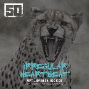 Irregular Heartbeat - 50 Cent (Ft. Jadakiss & Kidd Kidd)