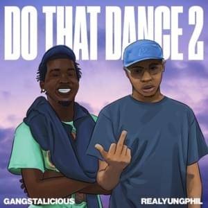 Do That Dance 2 - RealYungPhil (Ft. Gangstalicious (Zoe Dowdell))