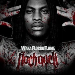 Live by the Gun - Waka Flocka Flame (Ft. Ra Diggs & Uncle Murda)