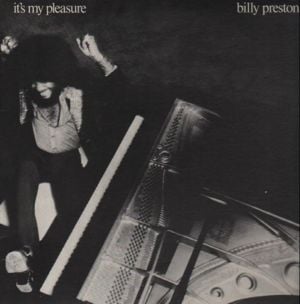 It’s My Pleasure - Billy Preston