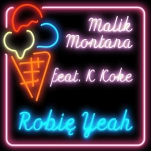 Robię YEAH - Malik Montana (Ft. K Koke)