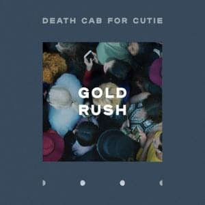 Gold Rush - Death Cab for Cutie