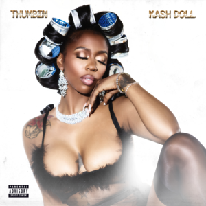 Thumbin - Kash Doll